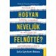 Hogyan neveljük felnőtté?    14.95 + 1.95 Royal Mail